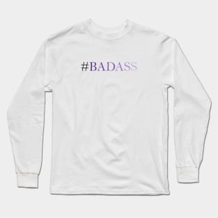 Badass Long Sleeve T-Shirt